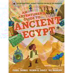 An Adventurer's Guide to Ancient Egypt
